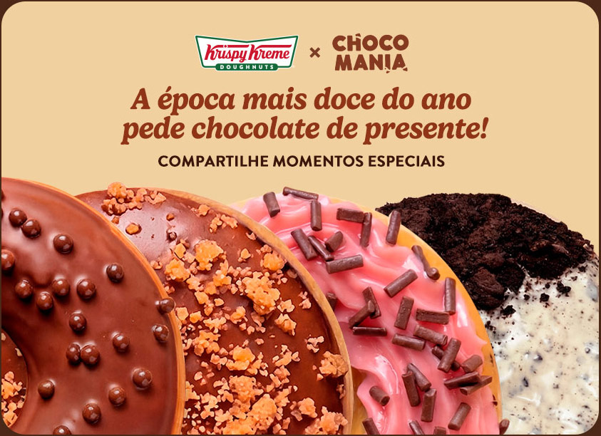 Krispy Kreme x Choco Mania - A época mais doce do ano pede chocolate de presente